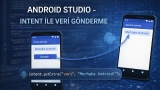 Android Studio -  Intent ile Veri Gönderme