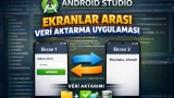 ANDROID STUDIO - EKRANLAR ARASI VERİ AKTARMA UYGULAMASI